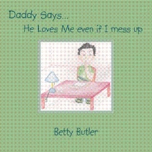 Daddy Says… He Loves Me even if I mess up