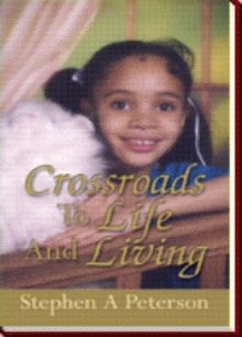 Crossroads To Life and Living