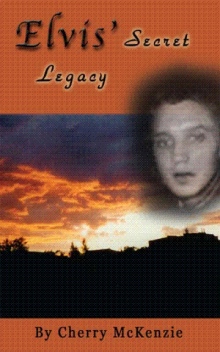 Elvis' Secret Legacy