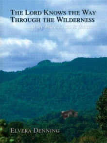 "The Lord Knows the Way Through the Wilderness"