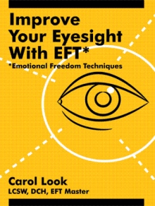 Improve Your Eyesight with EFT*