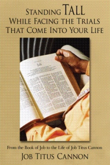 Standing Tall While Facing the Trials That Come Into Your Life