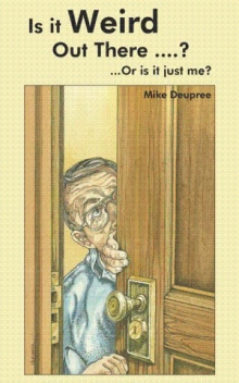 Is it Weird Out There ....?