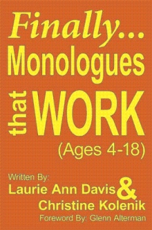 Finally...Monologues that Work (Ages 4-18)
