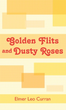 Golden Flits and Dusty Roses