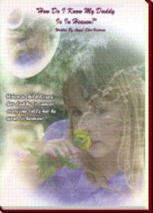 "How Do I Know My Daddy Is In Heaven?"