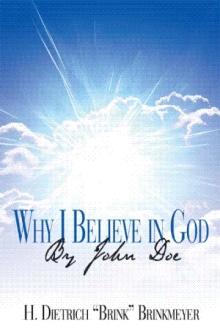 Why I Believe in God By John Doe