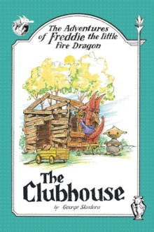 The Adventures of Freddie the little Fire Dragon: The Clubhouse