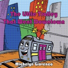 The Little Trolley That Went Downtown