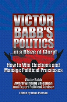Victor Babb's Politics …in a Blaze of Glory!