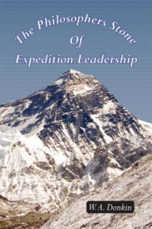 The Philosophers Stone Of Expedition Leadership