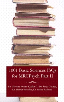 1001 Basic Sciences ISQs for MRCPsych Part II