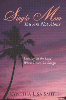 Single Mom You Are Not Alone