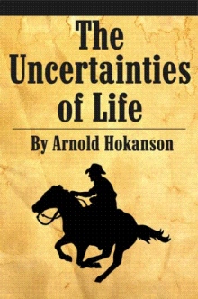 The Uncertainties of Life