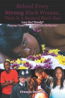 Behind Every Strong Black Woman, There Is A Bastard Black Man