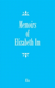 Memoirs of Elizabeth Im