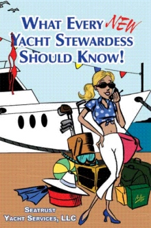 What Every NEW Yacht Stewardess Should Know!