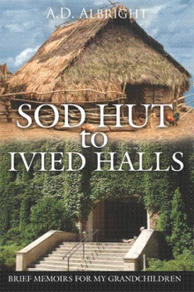 Sod Hut to Ivied Halls
