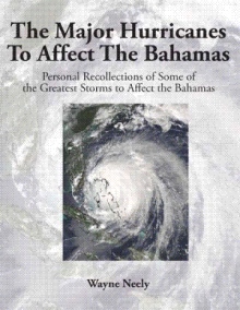 The Major Hurricanes To Affect The Bahamas