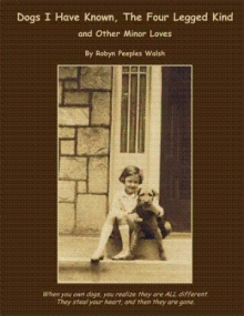 Dogs I Have Known, The Four Legged Kind