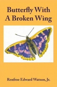 Butterfly With A Broken Wing