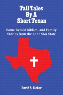 Tall Tales By A Short Texan