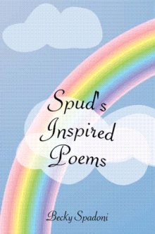 Spud's Inspired Poems