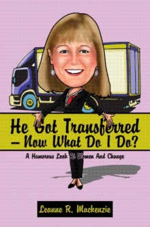 He Got Transferred -- Now What Do I Do?