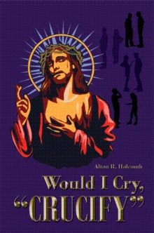 Would I Cry, "CRUCIFY"