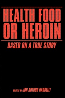 Health Food or Heroin