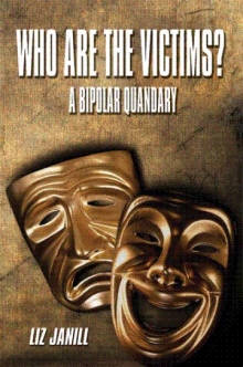 Who Are the Victims? A Bipolar Quandary
