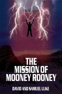 The Mission of Mooney Rooney
