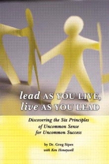 Lead As You Live, Live As You Lead