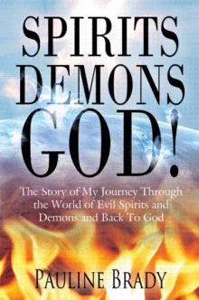 spirits, demons, God!