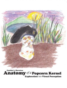 Anatomy of a Popcorn Kernel