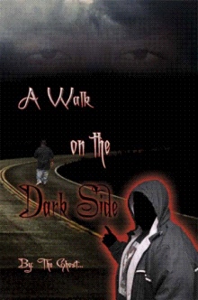 A Walk on the Dark Side