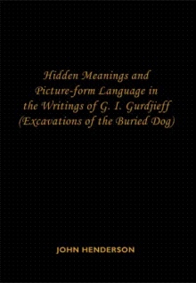 Hidden Meanings and Picture-form Language in the Writings of G.I. Gurdjieff