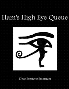 Ham's High Eye Queue