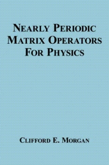 Nearly Periodic Matrix Operators For Physics