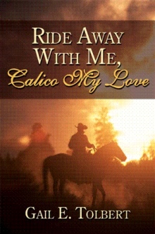 Ride Away With Me, Calico My Love