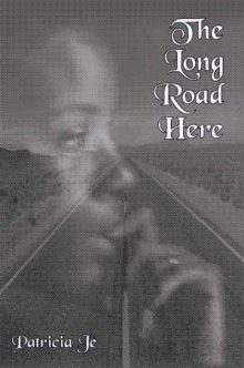 The Long Road Here