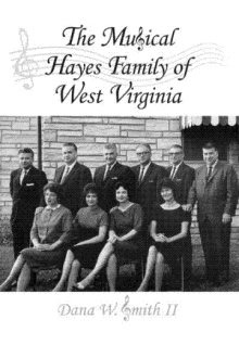 The Musical Hayes Family of West Virginia