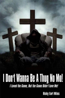 I Don't Wanna Be A Thug No Mo!