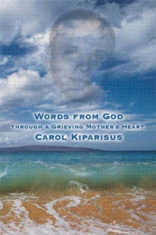 Words From God Through A Grieving Mother's Heart