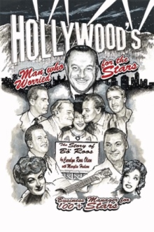 Hollywood's Man Who Worried for the Stars