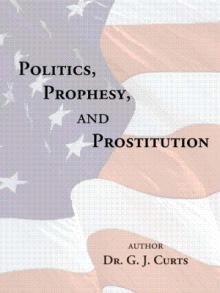 Politics, Prophesy, and Prostitution