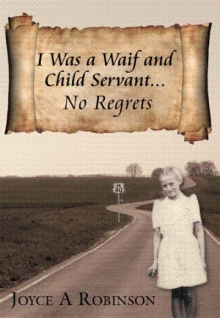 I WAS A WAIF AND CHILD SERVANT. . .