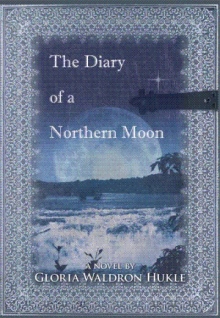 The Diary of a Northern Moon