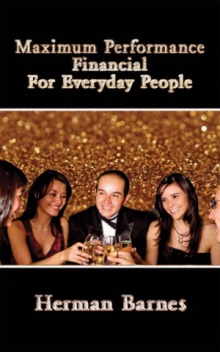 MAXIMUM PERFORMANCE FINANCIAL FOR EVERYDAY PEOPLE