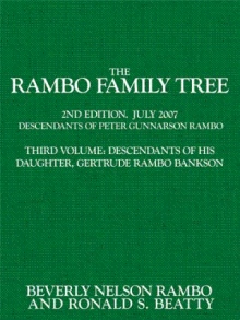 Rambo Family Tree, Volume 3, descendants of Gertrude (Rambo) Bankson.